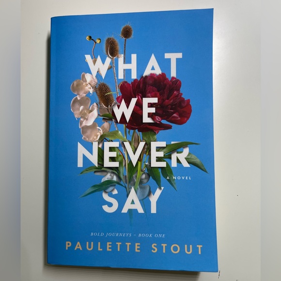 Other - What We Never Say : A Novel by Paulette Stout (2022, Trade Paperback) Signed